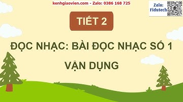Giáo án powerpoint Tiết 8: Đọc nhạc Bài đọc nhạc số 1. Vận dụng | GA điện tử âm nhạc 4 cánh diều