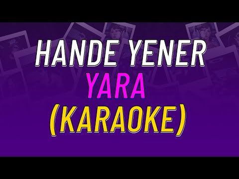 Hande Yener - Yara (KARAOKE)