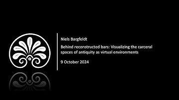 Visualizing the carceral spaces of antiquity as virtual environments | Niels Bargfeldt | 9.10.2024