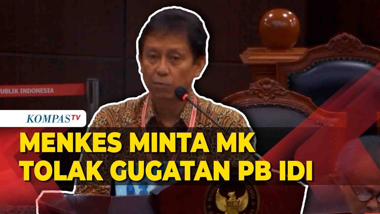 [FULL] Menkes Singgung Dominasi IDI di Sidang Gugatan UU Kesehatan