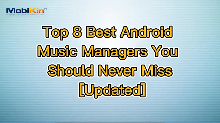 Top 8 Best Android Music Managers You Should Never Miss [Updated]