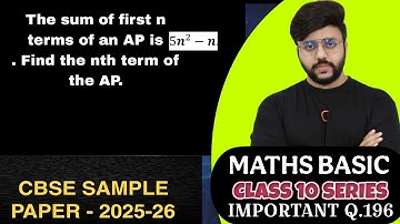 The sum of first n terms of an AP is 5𝒏2 − 𝒏. Find the nth term of the AP. | Dear topper