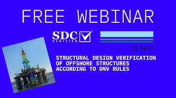 Structural Design Verification of Offshore Structures according to DNV Rules [Webinar]
