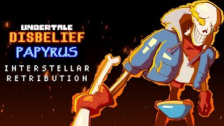 Undertale: Disbelief Papyrus - Interstellar Retribution (Cover)