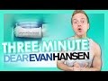 Three Minute Dear Evan Hansen | TYLER MOUNT