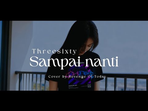 Sampai Nanti - Threesixty Cover by Revenge Of Today #sampainanti #threesixty #emocover #metalcore 