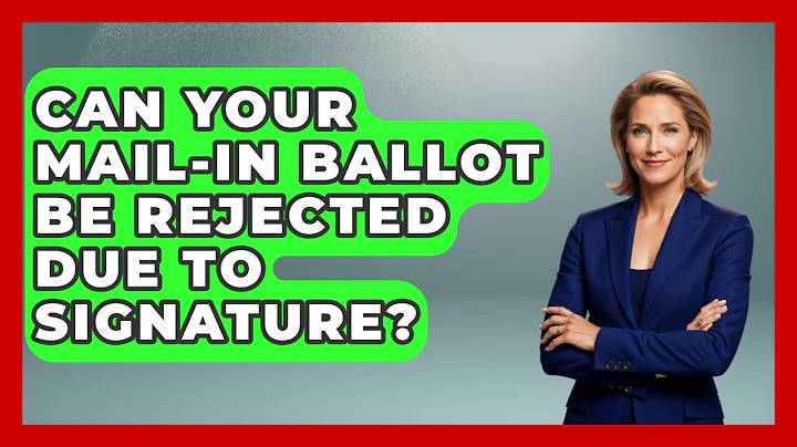 Can Your Mail-in Ballot Be Rejected Due To Signature? - First Time Voter Expert