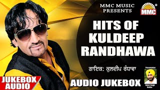 Hits of Kuldeep Randhawa (Audio Jukebox) | Latest Punjabi Song | MMC Music