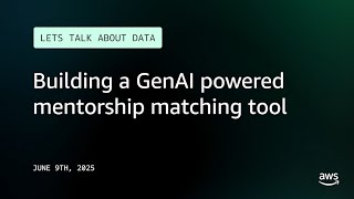 Building a GenAI powered mentorship matching tool | Let&#39;s Talk About Data