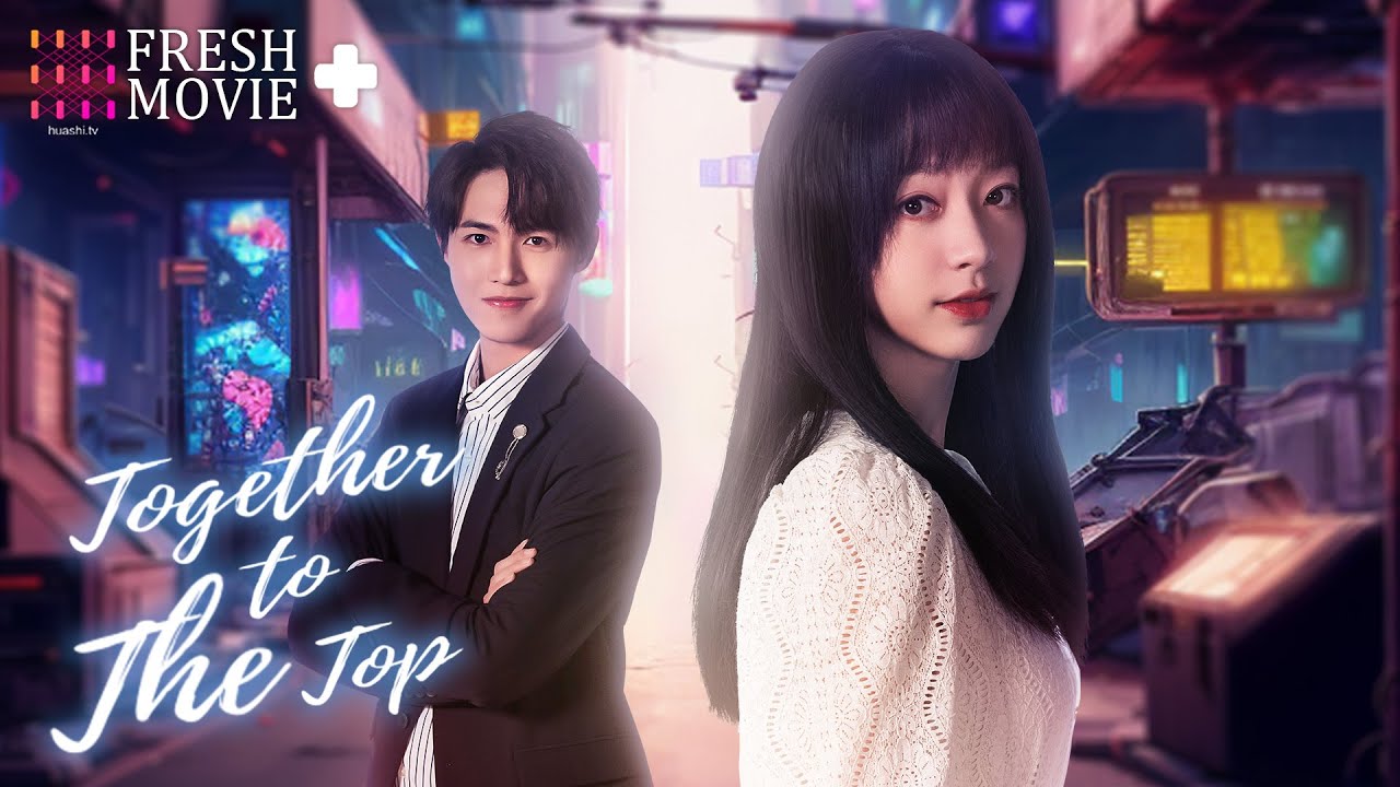 【Multi-sub】Together to The Top | Our hearts are getting closer.💕 | Freshdrama+