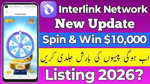 Interlink Network New Update Full Guide | Spin & Win $10,000 | Make Money With Interlink Labs