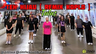 TEH HIJAU ( Remix Koplo ) | Pre Cool Down | Zumba Zin Riva