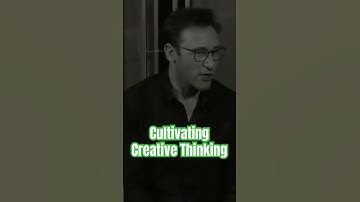 Cultivating Creative Thinking with Simon Sinek #motivation