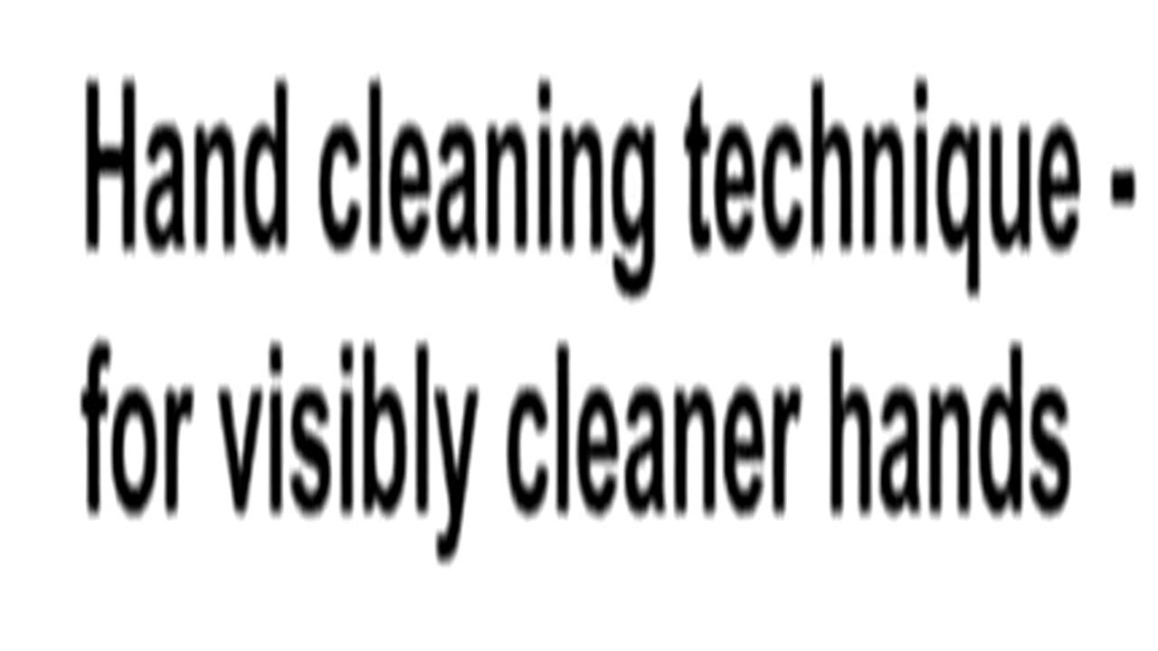Hand cleaning technique for visibly cleaner hands YouTube
