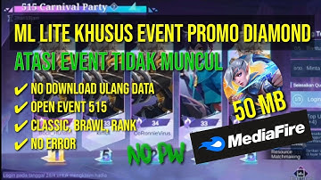 Ml lite 50mb terbaru ATASI RELOG EVENT TIDAK MUNCUL | No download ulang | Patch 515