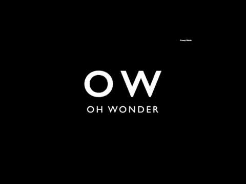 Oh Wonder - All We Do