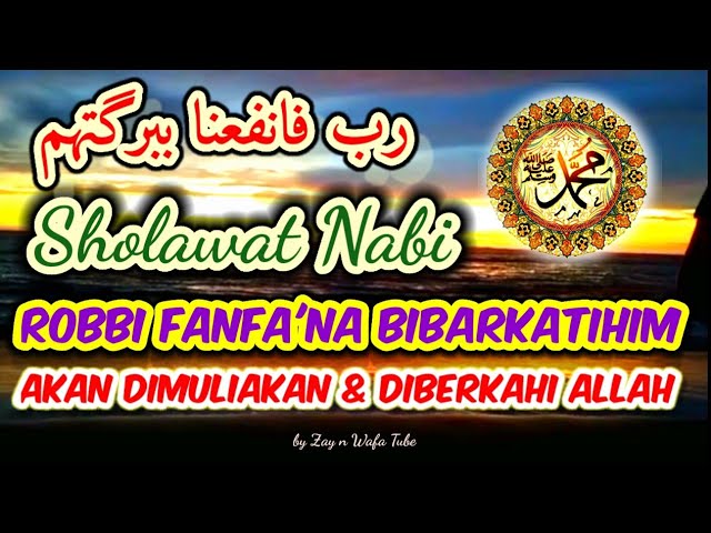 SHOLAWAT NABI ROBBI FANFA'NA BIBARKATIHIM AKAN DIMULIAKAN DAN DIBERKAHI ALLAH class=