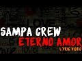 SAMPA CREW - ETERNO AMOR (VIDEO COM LETRA)[HD]