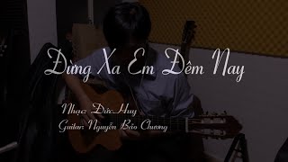 Đừng Xa Em Đêm Nay (Guitar Solo) - Guitarist Nguyễn Bảo Chương chords