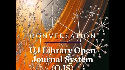 The University of Johannesburg Library launches an Open Journal System (OJS) - 20 May 2020