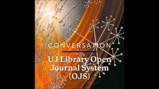 The University of Johannesburg Library launches an Open Journal System (OJS) - 20 May 2020