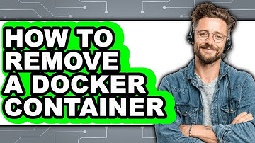 How to Remove a Docker Container - Step by Step