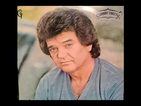 Conway Twitty - When The Feelin's Right