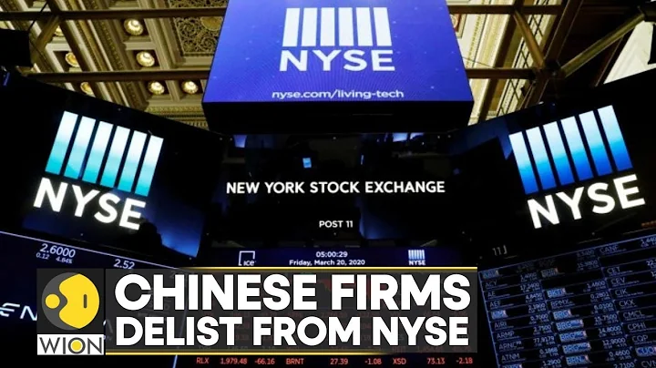 WION Dispatch: 5 Chinese firms to delist from NYSE before August 31 | Latest English News | WION - DayDayNews