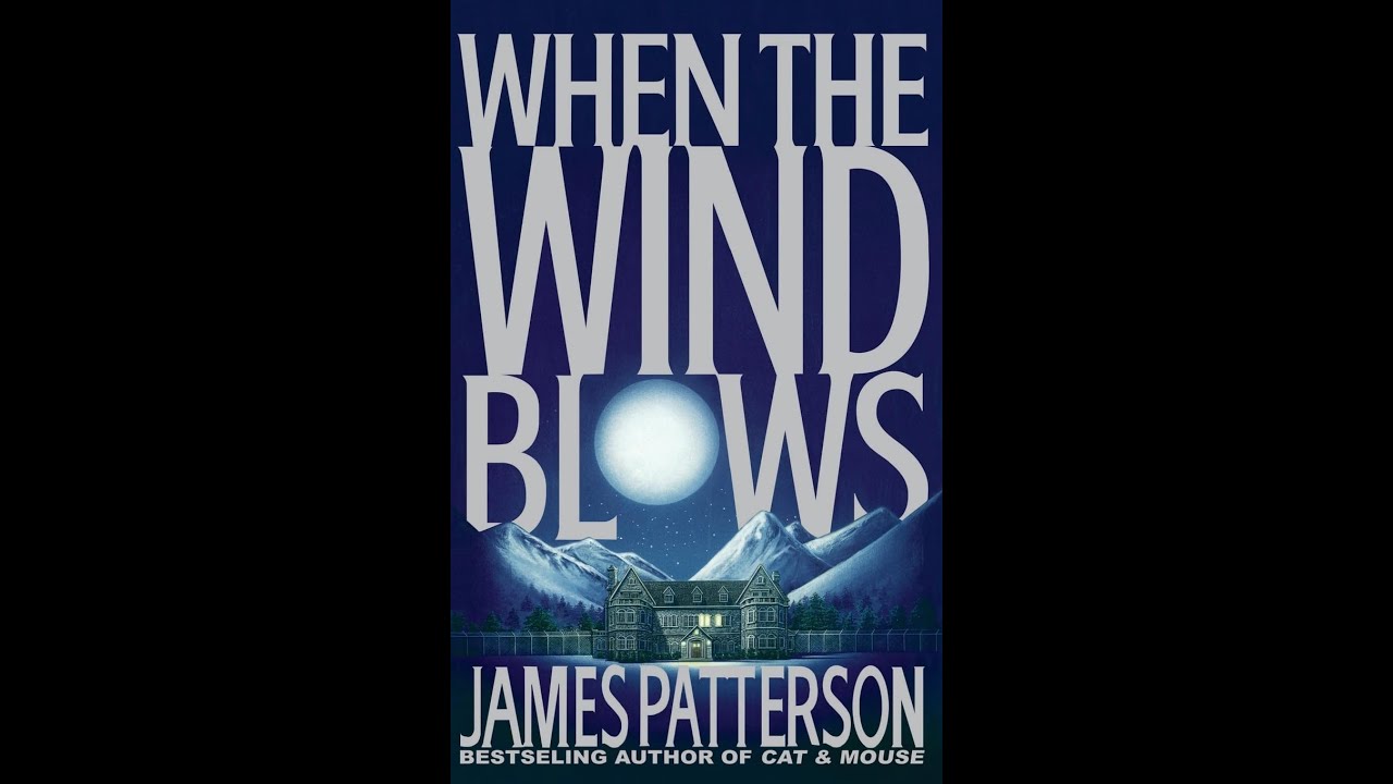 When the Wind Blows by James Patterson (Unabridged) (Full Audiobook)