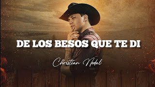 De Los Besos Que Te Di - Christian Nodal - Letra