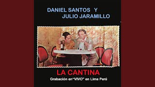 Video thumbnail of "Daniel Santos - TRISTE BORRACHO / UNA COPA MAS / COPAS LLENAS / EN LA BARRA / NUESTRO JURAMENTO / DESPRECIO /..."