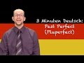 Past Perfect (Pluperfect) - 3 Minuten Deutsch 48 (English) - Deutsch lernen