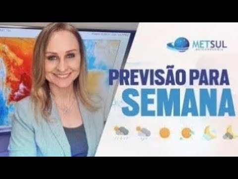 05/05/2024 - Previsão do tempo para a semana | METSUL