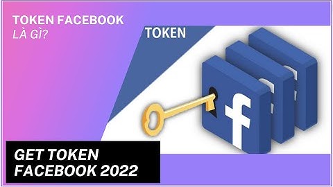 Hướng dẫn cách lấy Token Facebook tuyệt đối AN TOÀN | Get token facebook 2022
