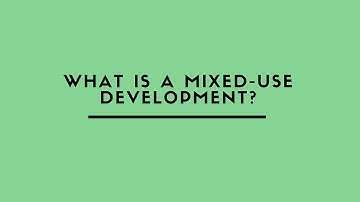 What Is A Mixed Use Development?