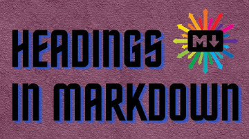 HEADINGS [MARKDOWN] crash course with [GitHub] flavored markdown| DevelopersOnline