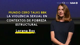 #12 Lorena Ros | La otra imagen de la pobreza: las mujeres y cómo la viven