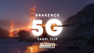 Brakence - 5G (Pandi Flip)