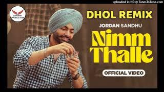 Nimm Thalle Jordan Sandhu Song Dhol Remix By Lahoria Production