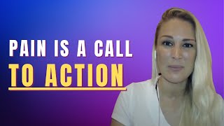 Pain is a call to ACTION I Evette Rose