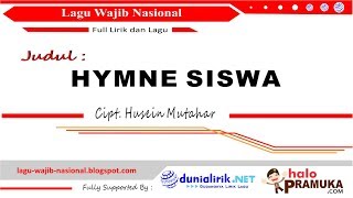 HYMNE SISWA - Lirik (Lagu Wajib Nasional Ciptaan H Mutahar)