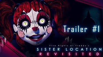 FNaF Sister Location: Revisited (Trailer #1)