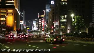 Solo AJ - Megapolis (piano dream mix)