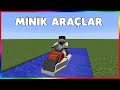 MİNİK ARAÇLAR - Minecraft Mod