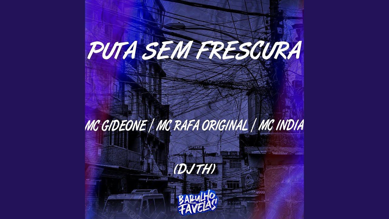 Puta Sem Frescura - YouTube