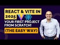React Tutorial &amp; Vite in 2025: Your First Project From Scratch! (The Easy Way)