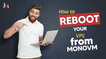 Quick & Easy Guide: Rebooting Your VPS on MonoVM in Minutes