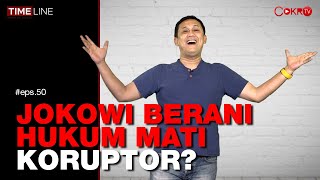 Denny Siregar: JOKOWI BERANI HUKUM MATI KORUPTOR?