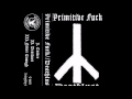 Primitive Fuck - Deathlust