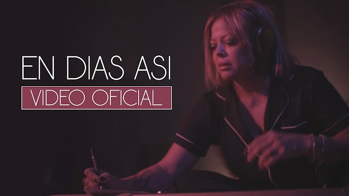 En Días Así - Annette Moreno (Video Oficial)